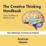 The Creative Thinking Handbook by Chr..., American Classics