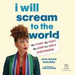 I Will Scream to the World, Jaha Marie Dukureh