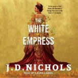 The White Empress, J.D. Nichols