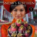 Snows Kitchen, Amy M. Le