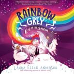 Rainbow Grey Eye of the Storm, Laura Ellen Anderson