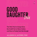 Good Daughtering, Allison M. Alford, PhD
