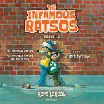 The Infamous Ratsos: Books 1-2 The Infamous Ratsos; The Infamous Ratsos Are Not Afraid, Kara LaReau