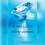A Million Dirty Secrets, C. L. Parker