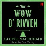The Wow O Rivven, George Macdonald