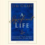 A Significant Life, Jim Graff