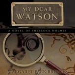 My Dear Watson, Margaret Park Bridges