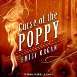 Curse of the Poppy, Emily Organ