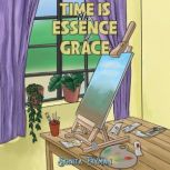 Time Is The Essence Of Grace, Sonita Fryman