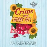 Crime and Cherry Pits, Amanda Flower
