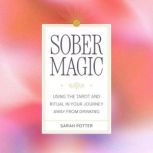 Sober Magic, Sarah Potter