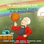 Leprechauns Dont Play Basketball, Debbie Dadey