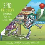 Spid the Spider Challenges for the Cr..., John Eaton