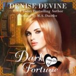 Dark Fortune, Denise Devine