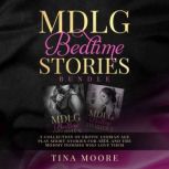 MDLG Bedtime Stories Bundle, Tina Moore