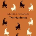 The Murderess, Alexandros Papadiamantis