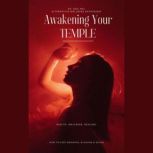 Awakening Your Temple, Doc Mel