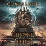 Throne of the Spire 3, George Lister