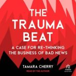 The Trauma Beat, Tamara Cherry