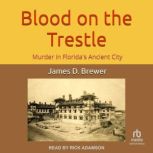 Blood on the Trestle, James D. Brewer