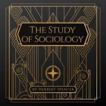 The Study of Sociology, Herbert Spencer