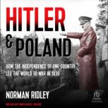 Hitler and Poland, Norman Ridley