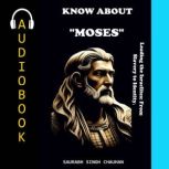 KNOW ABOUT MOSES, Saurabh Singh Chauhan