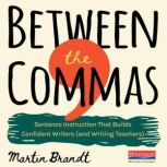 Between the Commas, Martin Brandt