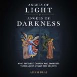 Angels of Light, Angels of Darkness, Adam Blai