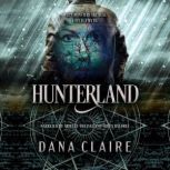Hunterland, Dana Claire