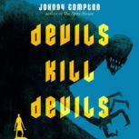 Devils Kill Devils, Johnny Compton