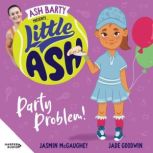 Little Ash Party Problem!, Ash Barty