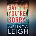 Say Youre Sorry, Melinda Leigh
