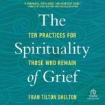 The Spirituality of Grief, Fran Tilton Shelton
