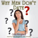 Why Men Dont Date, Otto Haugland