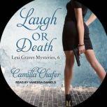 Laugh or Death, Camilla Chafer