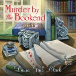 Murder by the Bookend, Laura Gail Black