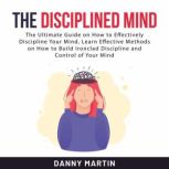 The Disciplined Mind, Danny Martin