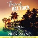 Tropical Hat Trick, Piper Rayne