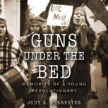 Guns Under the Bed, Jody A. Forrester