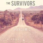 The Survivors Pandemic, Alex Burns