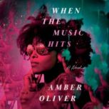 When the Music Hits, Amber Oliver