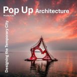 Pop Up Architecture, Moshe Katz