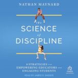 The Science of Discipline, Nathan Maynard