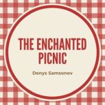The Enchanted Picnic, Denys Samsonov