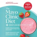 The Mayo Clinic Diet WeightLoss Med..., Donald D. Hensrud, M.D., M.P.H.