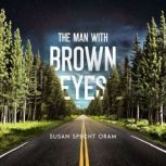 The Man With Brown Eyes, Susan Specht Oram