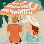 An Unexpected Paradise, Chelsea Curto