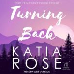 Turning Back, Katia Rose
