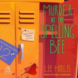 Murder at the Spelling Bee, Lee Hollis